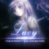 Lucy: The eternity she wished for Lucy -The eternity she wished for-