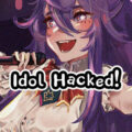 Idol Hacked!
