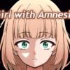 Girl with Amnesia Girl with Amnesia